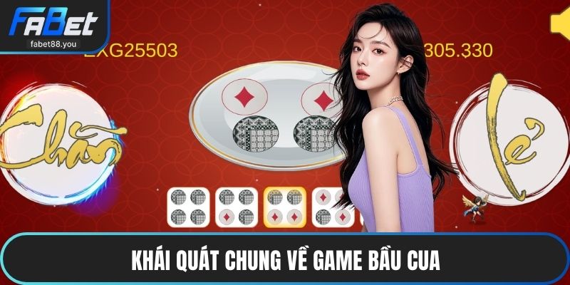 Khái quát chung về game bầu cua