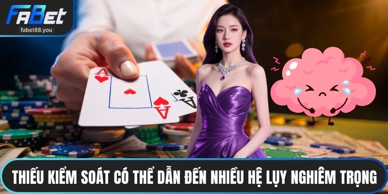 Mất kiểm soát trong cá cược dẫn đến nhiều hệ quả nghiêm trọng