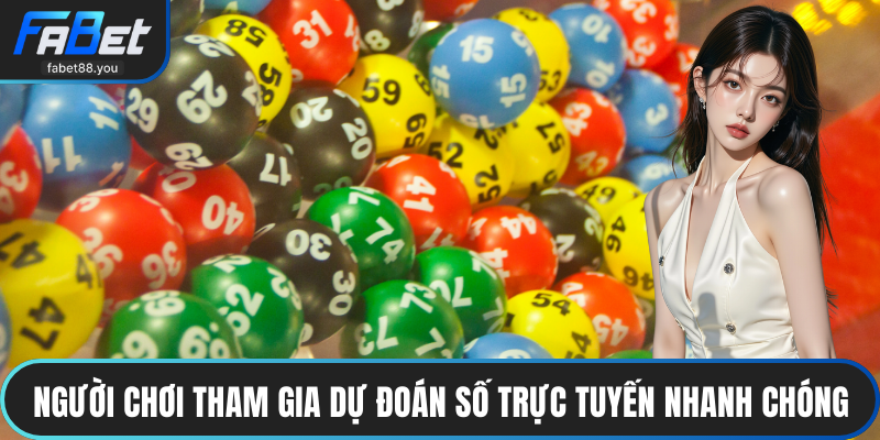 Người chơi tham gia dự đoán số trực tuyến nhanh chóng